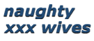 naughtyxxxwives
